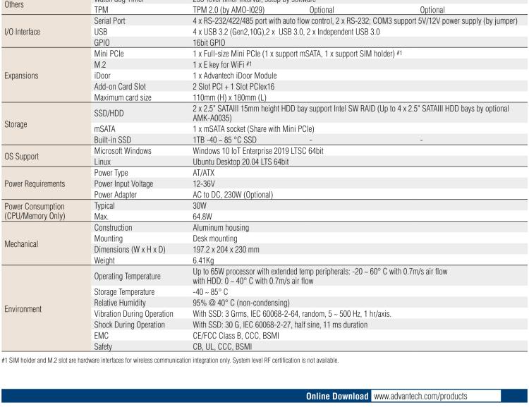 研華EIS-S232 研華 EIS-S232，邊緣計算系統服務器，支持Intel 第十代處理器，可選i3/i5/i7 Xeon CPU，DDR4 最高32GB，最多可支持4 x 2.5寸硬盤，具備豐富擴展接口 2 x LAN，6 x COM，8 x USB，1 x PCIE，2 x PCI。產品生命周期長，穩定可靠。