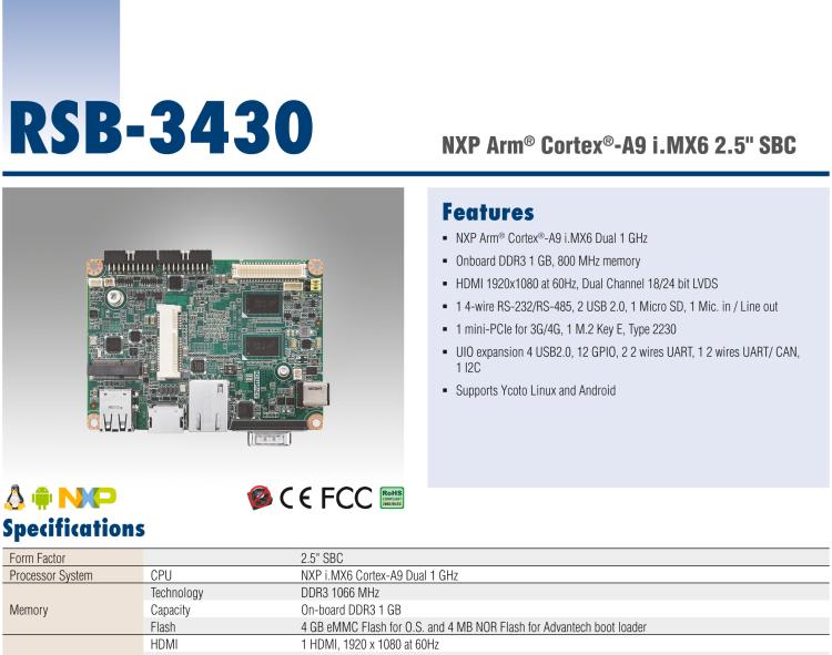 研華RSB-3430 基于NXP Arm Cortex-A9 i.MX6平臺,精簡功能的2.5寸緊湊型單板電腦。搭配UIO20/40可快速擴展各種外設接口